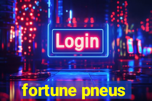 fortune pneus