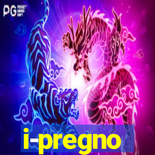 i-pregno