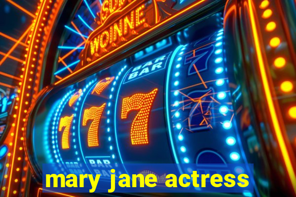 mary jane actress