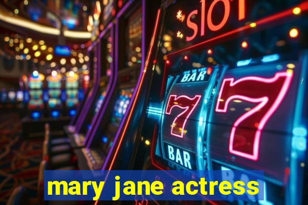 mary jane actress