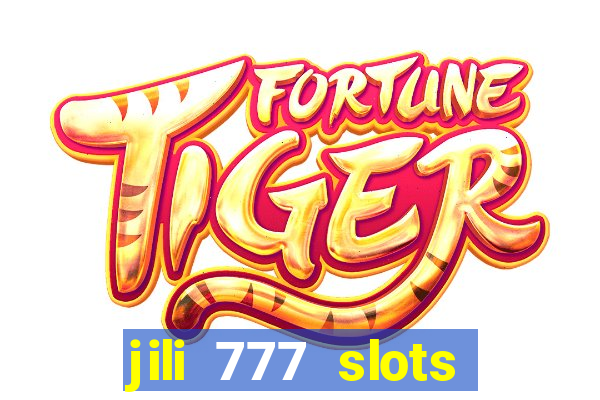 jili 777 slots lucky spin