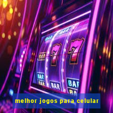 melhor jogos para celular