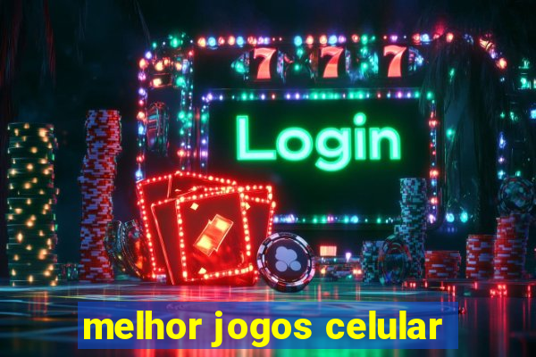 melhor jogos celular