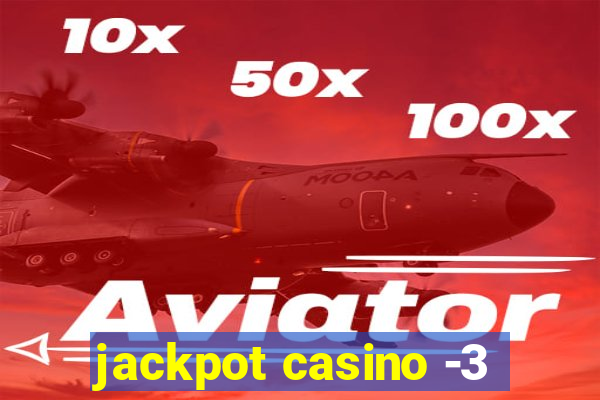 jackpot casino -3