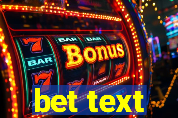 bet text