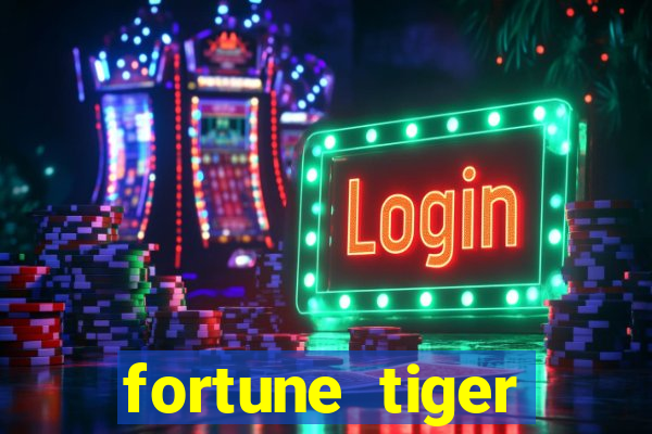 fortune tiger esportes da sorte