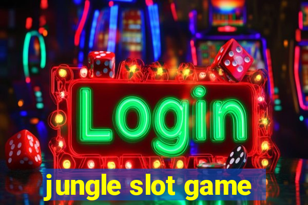 jungle slot game