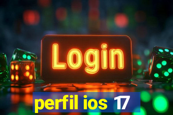 perfil ios 17