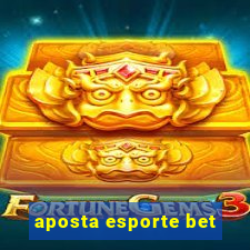 aposta esporte bet