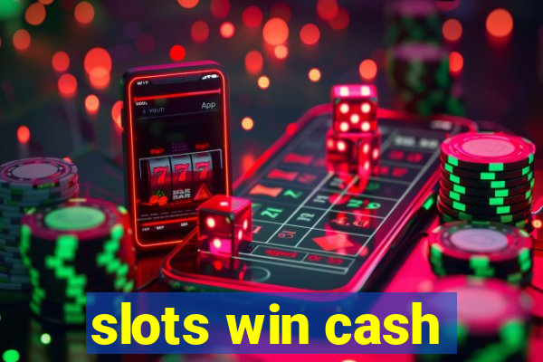 slots win cash