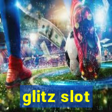 glitz slot