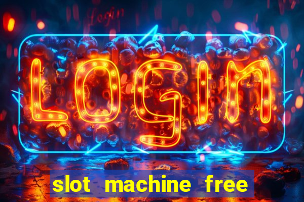 slot machine free slots & casino