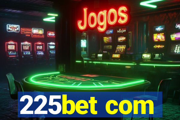 225bet com