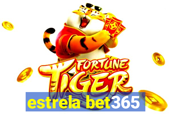 estrela bet365