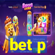 bet p