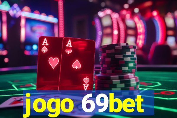 jogo 69bet