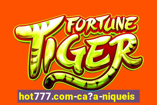 hot777.com-ca?a-niqueis online casino