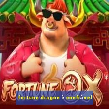 fortune dragon é confiável