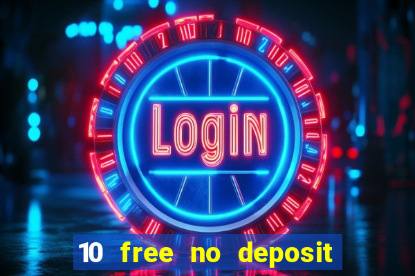 10 free no deposit casino uk 2023