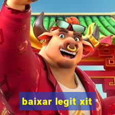 baixar legit xit