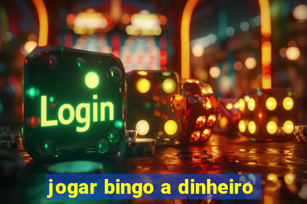 jogar bingo a dinheiro