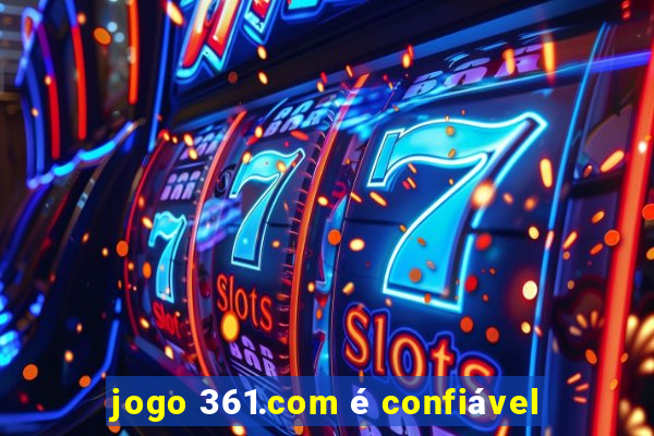 jogo 361.com é confiável