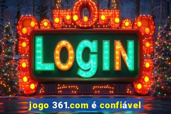 jogo 361.com é confiável