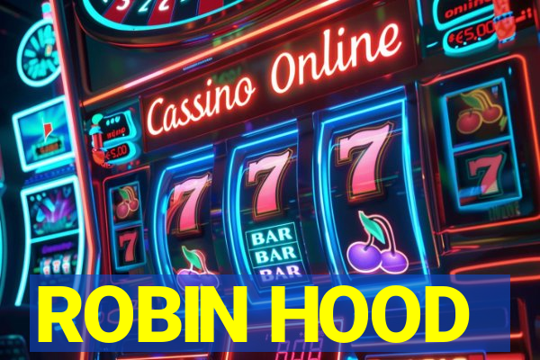 ROBIN HOOD