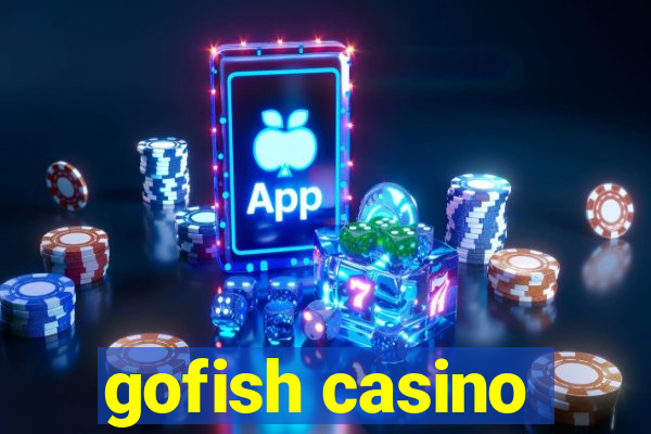 gofish casino