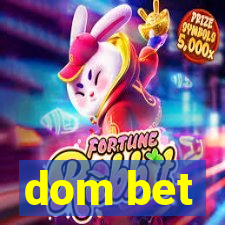 dom bet