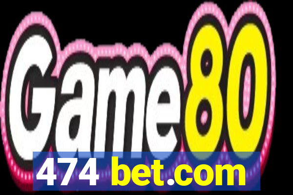 474 bet.com