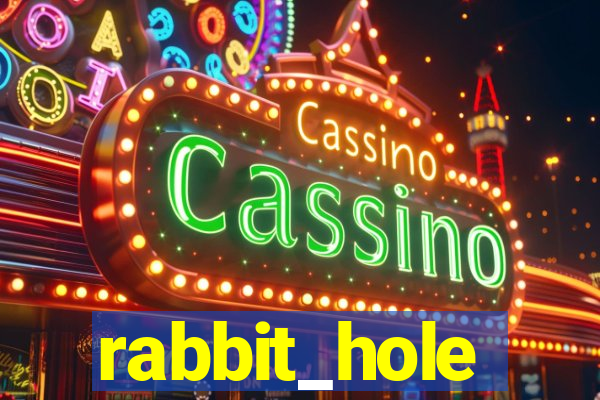 rabbit_hole