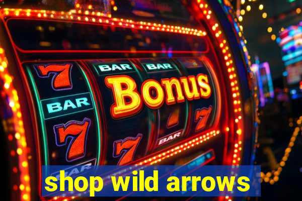 shop wild arrows