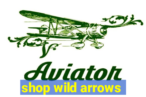 shop wild arrows