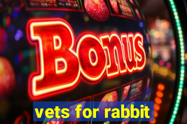 vets for rabbit