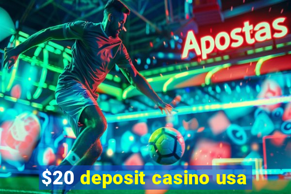 $20 deposit casino usa