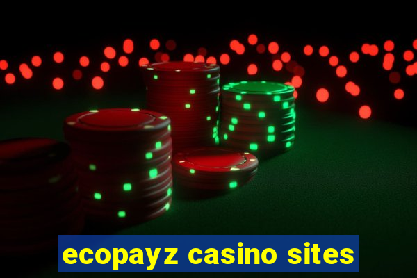 ecopayz casino sites