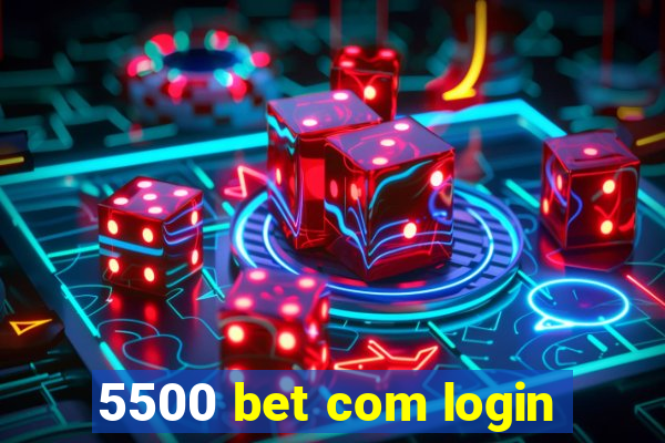 5500 bet com login