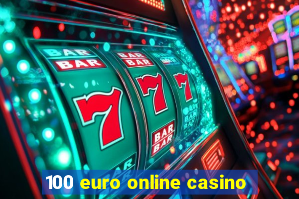 100 euro online casino