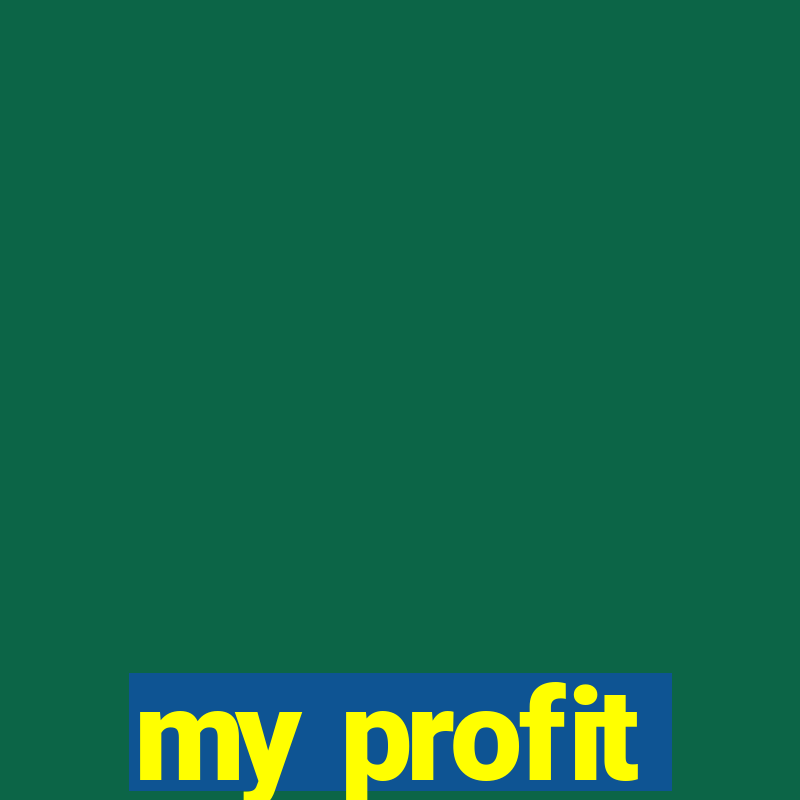 my profit