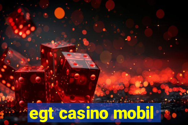 egt casino mobil