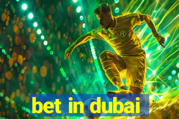 bet in dubai