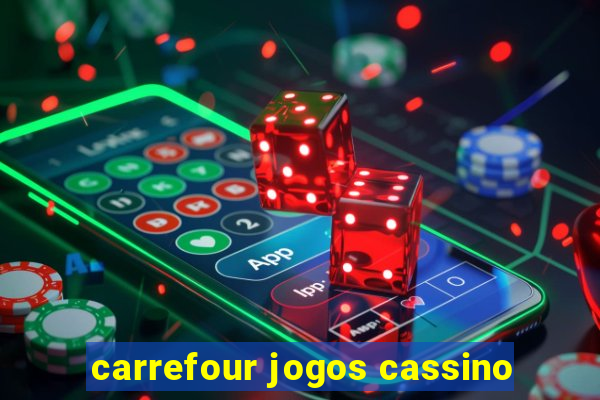 carrefour jogos cassino