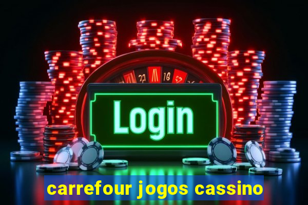 carrefour jogos cassino