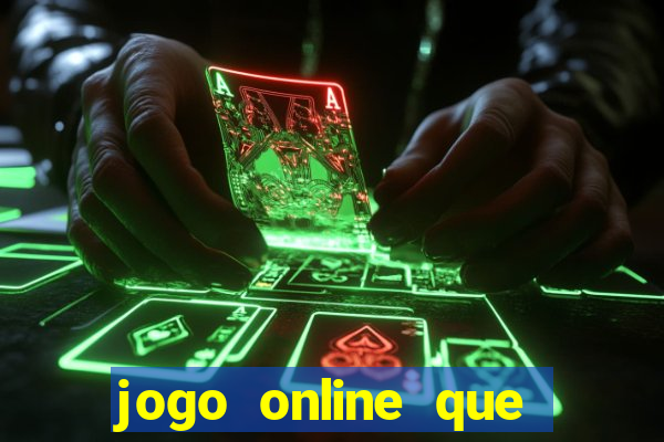 jogo online que pagam dinheiro de verdade