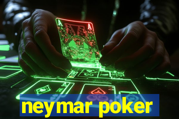 neymar poker