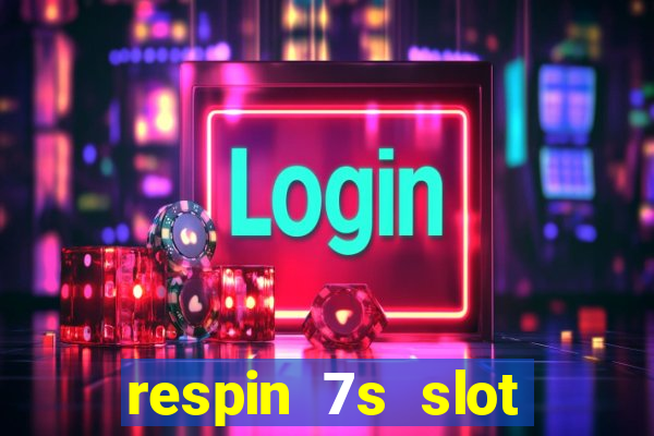 respin 7s slot free play