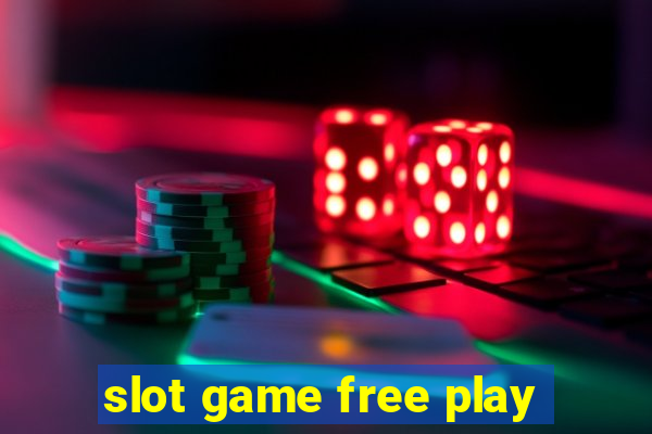 slot game free play