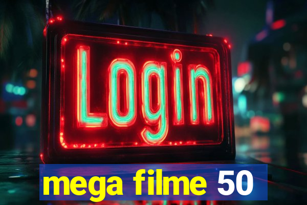 mega filme 50