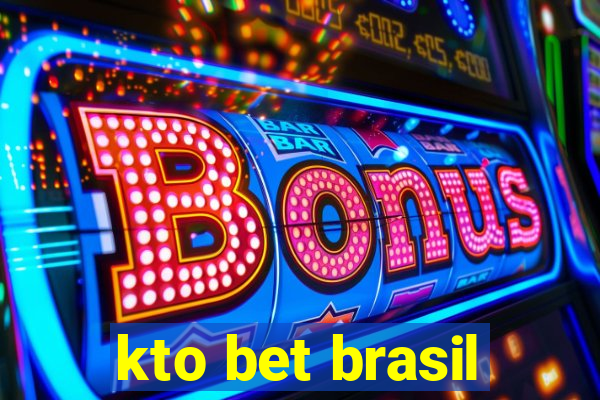 kto bet brasil